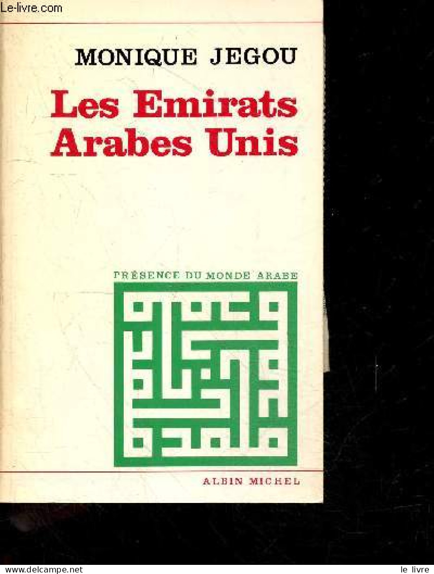 Les Emirats Arabes Unis - Collection Presence Du Monde Arabe + 1 Coupure De Presse "La Prudence Du Koweit Dans Un Golfe - Política