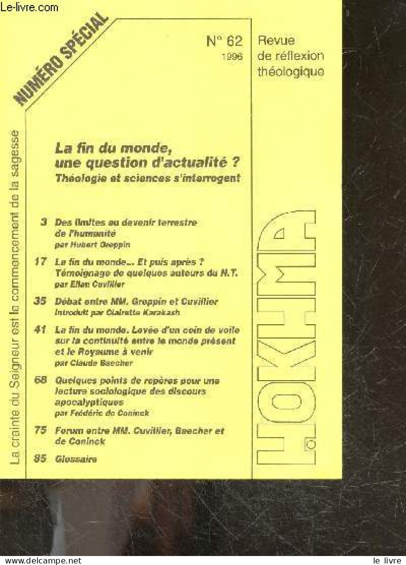 Hokhma N°62, 1996 Revue De Reflexion Theologique- La Fin Du Monde, Une Question D'actualite? Theologie Et Sciences S'int - Other Magazines