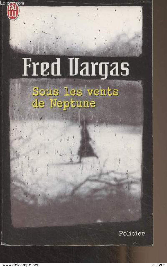 Sous Les Vents De Neptune - "J'ai Lu Policier" N°8175 - Vargas Fred - 2008 - Andere & Zonder Classificatie