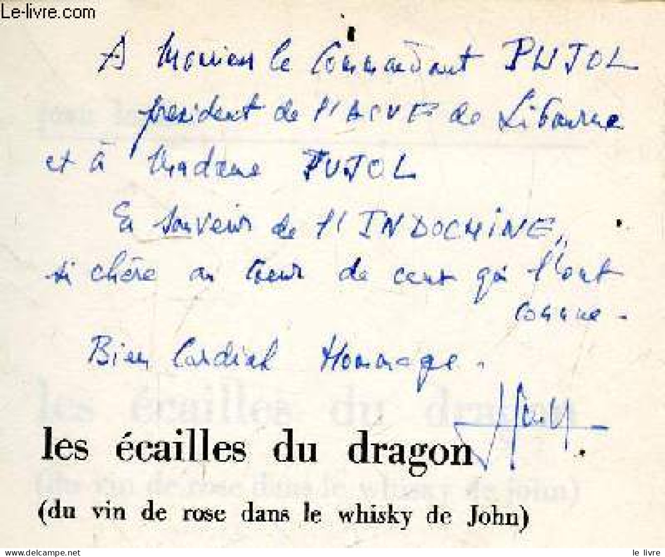 Les Ecailles Du Dragon ( Du Vin De Rose Dans Le Whisky De John) + Envoi De L'aurteur - LOUBET JEAN - 1972 - Libros Autografiados