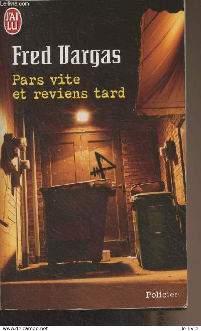 Pars Vite Et Reviens Tard - "J'ai Lu Policier" N°7461 - Vargas Fred - 2006 - Altri & Non Classificati