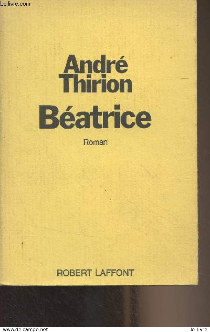 Béatrice - Thirion André - 1975 - Sonstige & Ohne Zuordnung