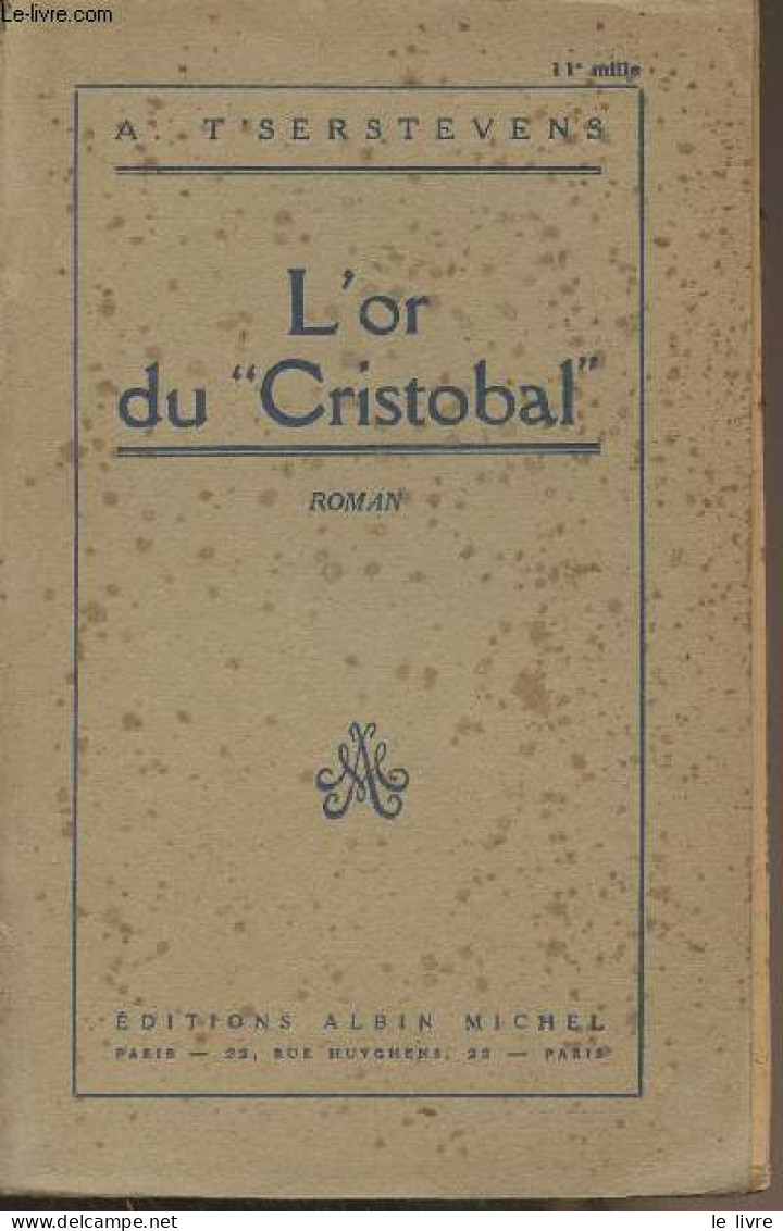 L'or Du "Cristobal" - T'Serstevens A. - 1948 - Sonstige & Ohne Zuordnung