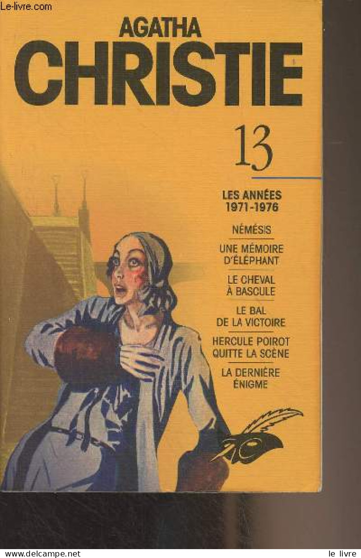 Les Intégrales - Agatha Christie - 13 - Les Années 1971-1976 : Némésis - Une Mémoire D'éléphant - Le Chaval à Bascule - - Altri & Non Classificati