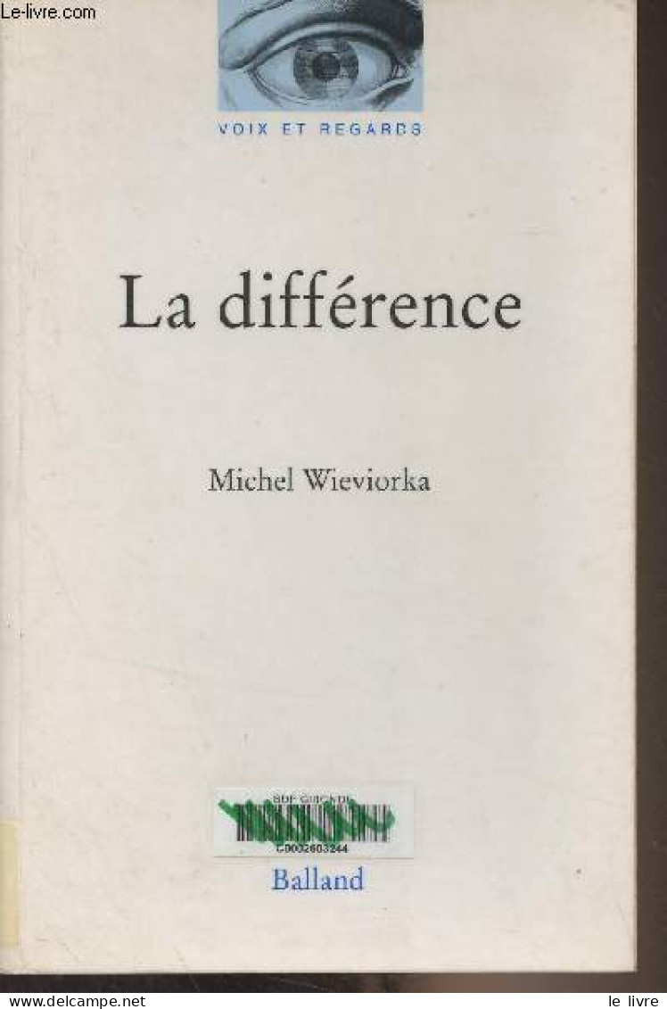 La Différence - "Voix Et Regards" - Wieviorka Michel - 2000 - History