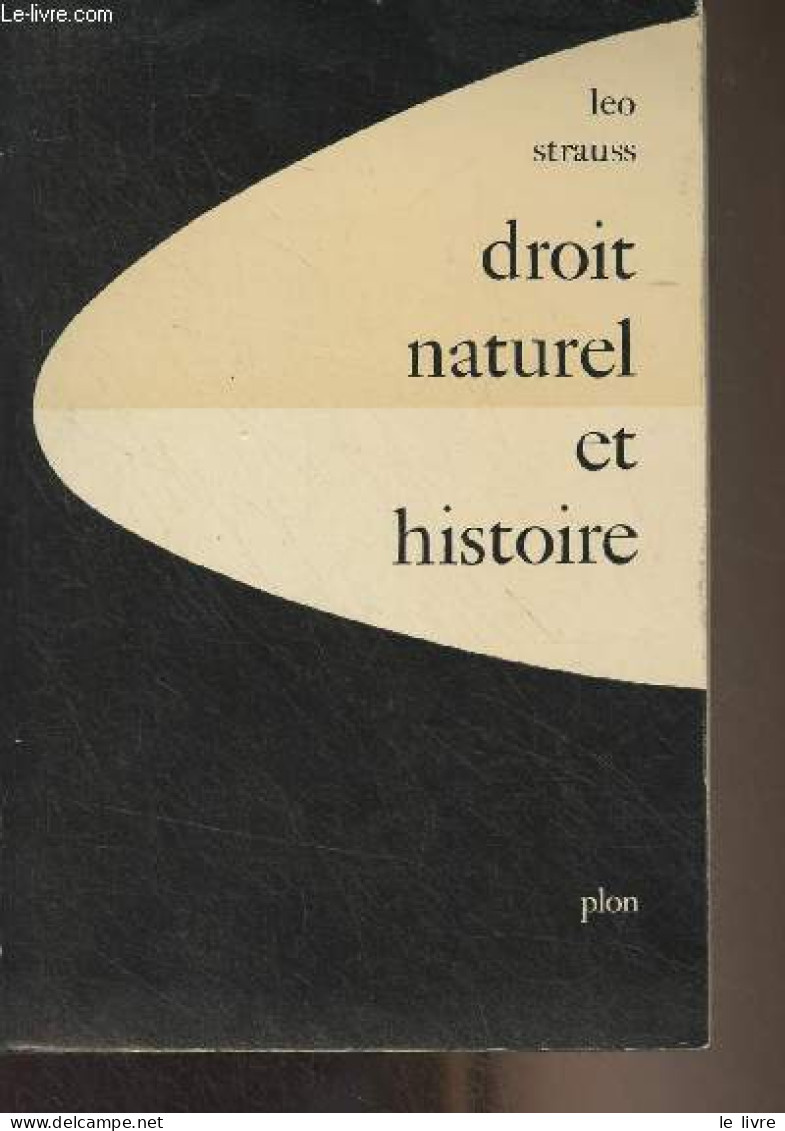 Droit Naturel Et Histoire - "Recherches En Sciences Humaines" N°5 - Strauss Leo - 1969 - Psicología/Filosofía