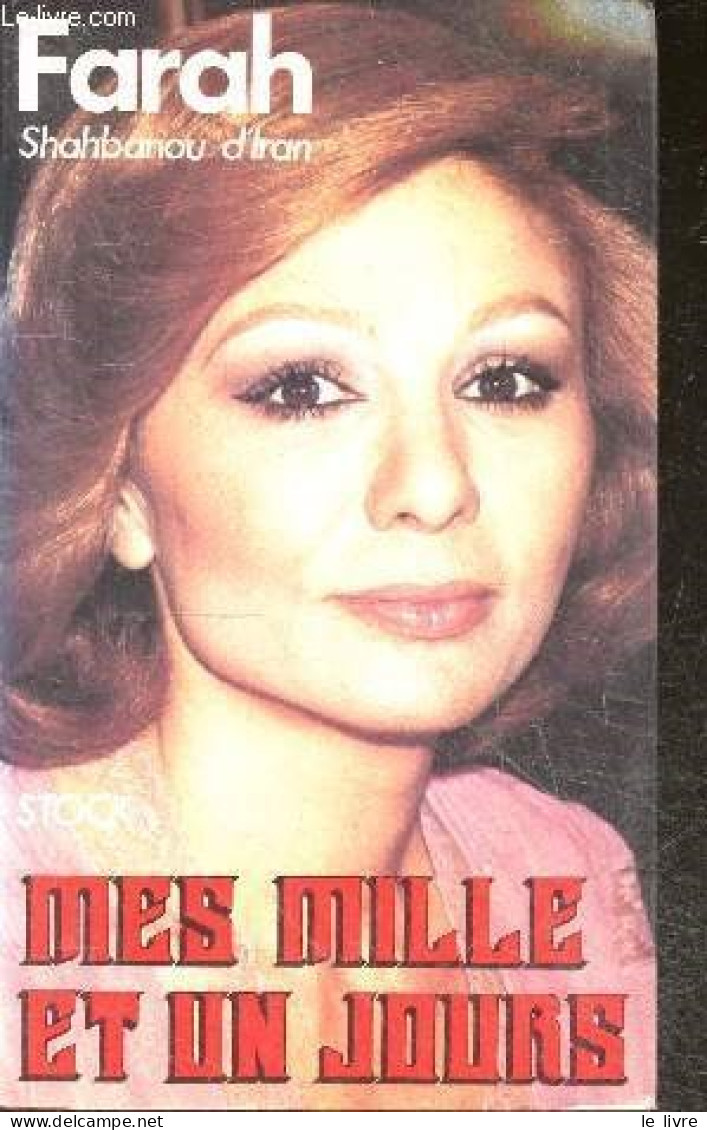 Mes Mille Et Un Jours - Farah Shahbanou D'Iran - 1977 - Biographien