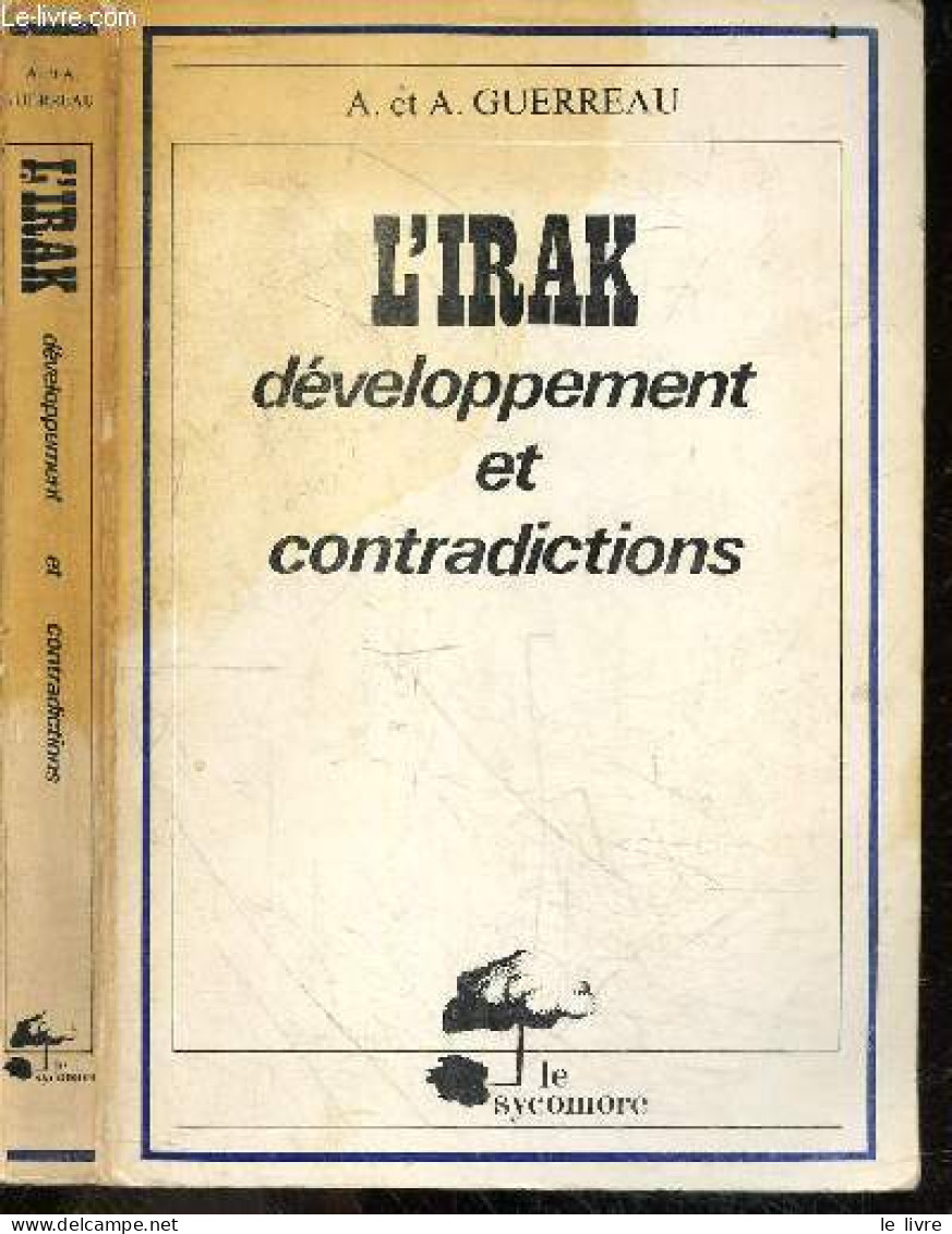 L'irak - Developpement Et Contradictions - GUERREAU ALAIN - GUERREAU JALABERT ANITA - 1978 - Geographie
