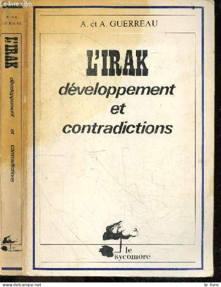 L'irak - Developpement Et Contradictions - GUERREAU ALAIN - GUERREAU JALABERT ANITA - 1978 - Aardrijkskunde