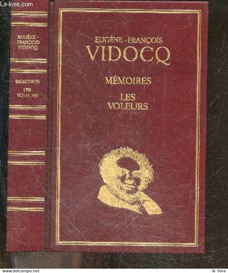 VIDOCQ - Memoires - Les Voleurs : Physiologie De Leurs Moeurs Et De Leur Langage- Collection Bouquins - Avec Chronologie - Biographie