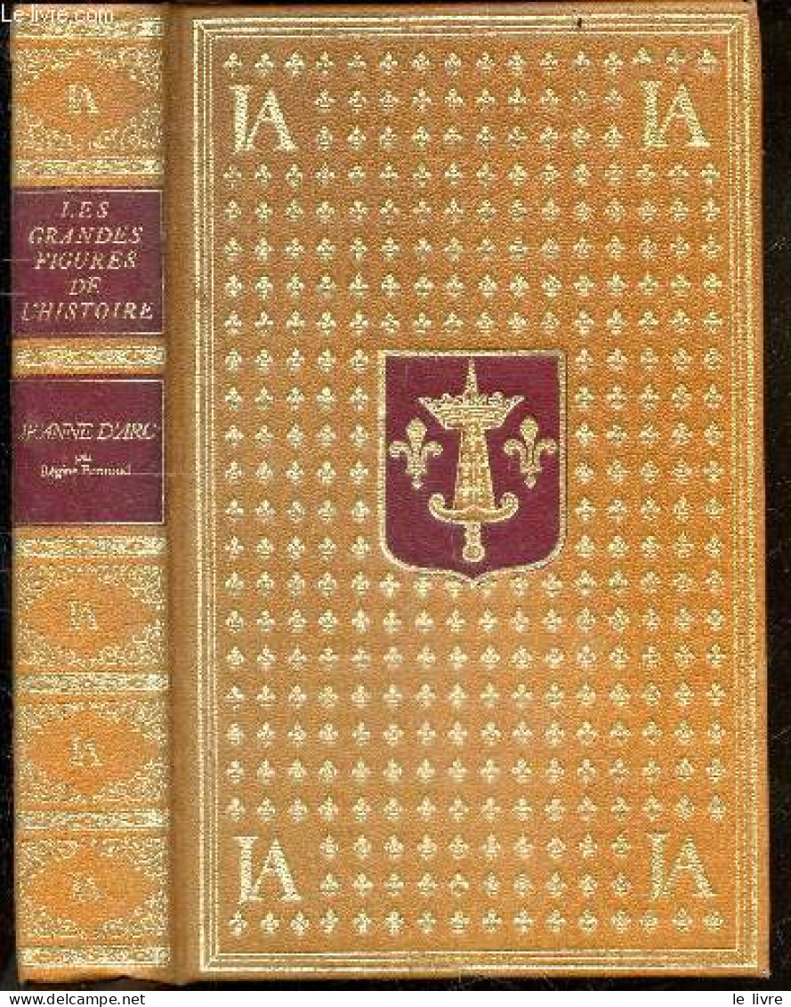 Jeanne D'Arc, Par Elle Meme Et Par Ses Temoins - Collection Les Grandes Figures De L'Histoire De France - PERNOUD REGINE - Biographie