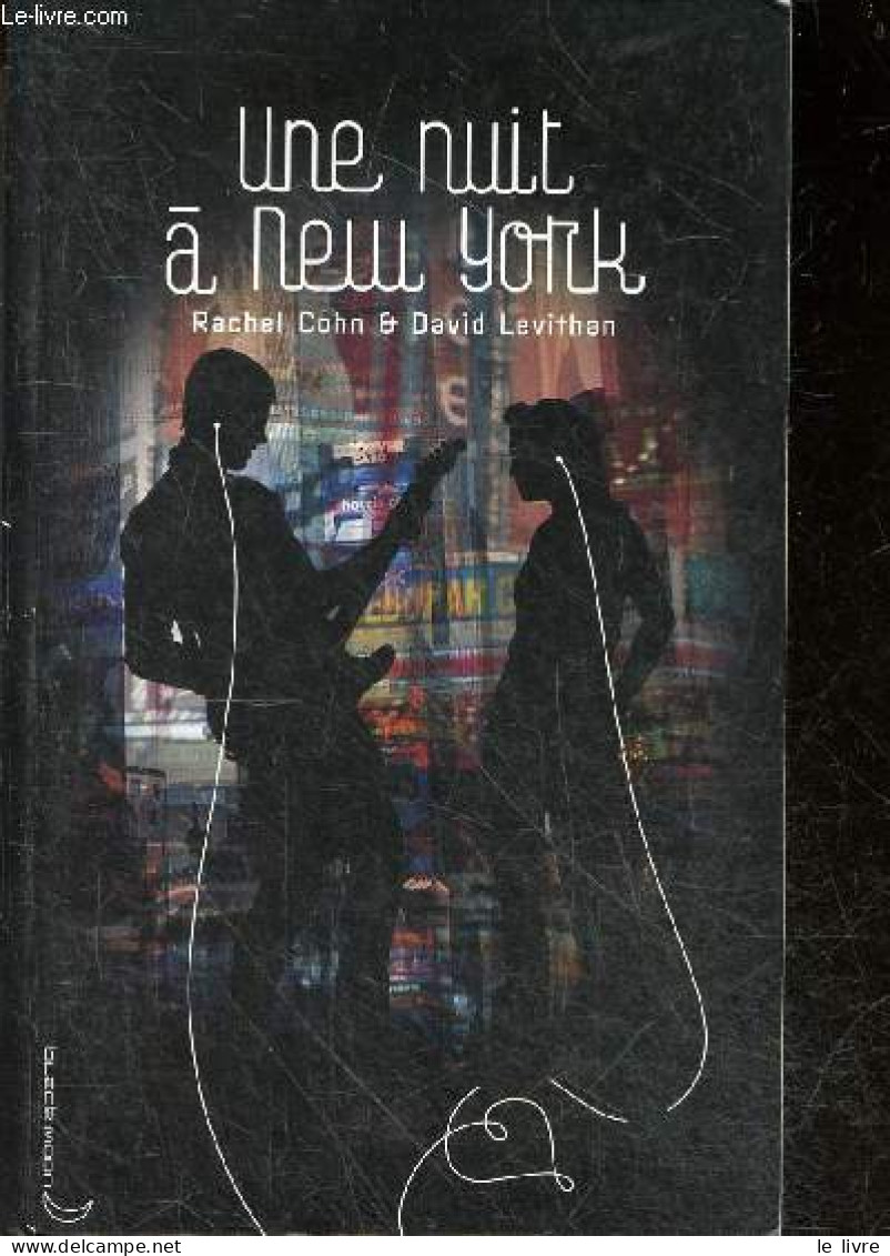 Une Nuit A New York - Rachel Cohn, David Levithan, Frédérique Deviller.. - 2009 - Sonstige & Ohne Zuordnung