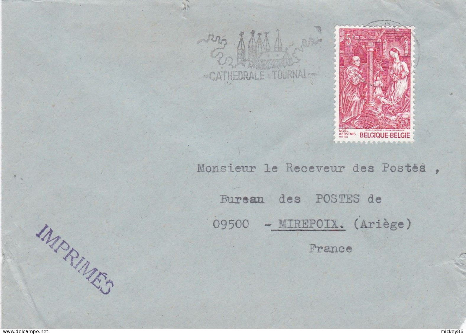 BELGIQUE -1977 -lettre (Imprimés) TOURNAI Pour MIREPOIX-09 (France)..timbre Noel Seul Sur Lettre,cachet Cathédrale - Storia Postale