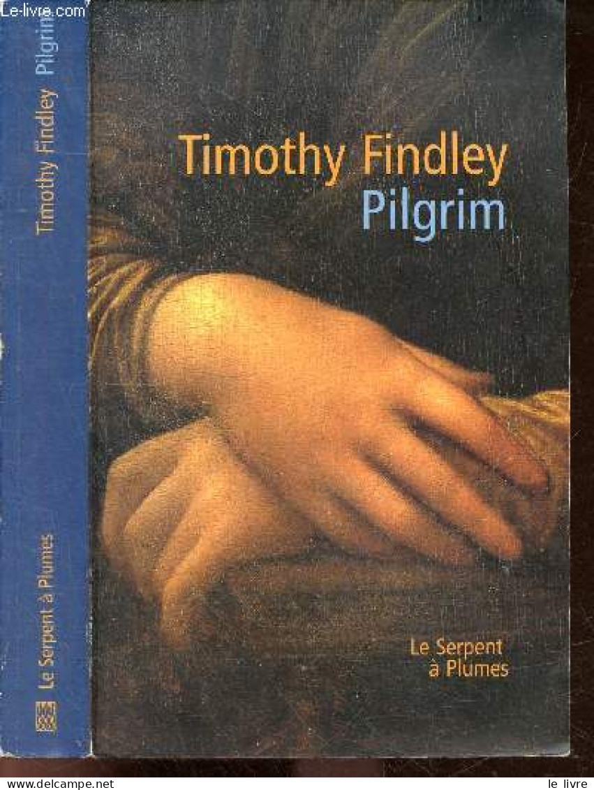 Pilgrim - Roman - Findley Timothy - ISABELLE MAILLET (traduction) - 2001 - Otros & Sin Clasificación