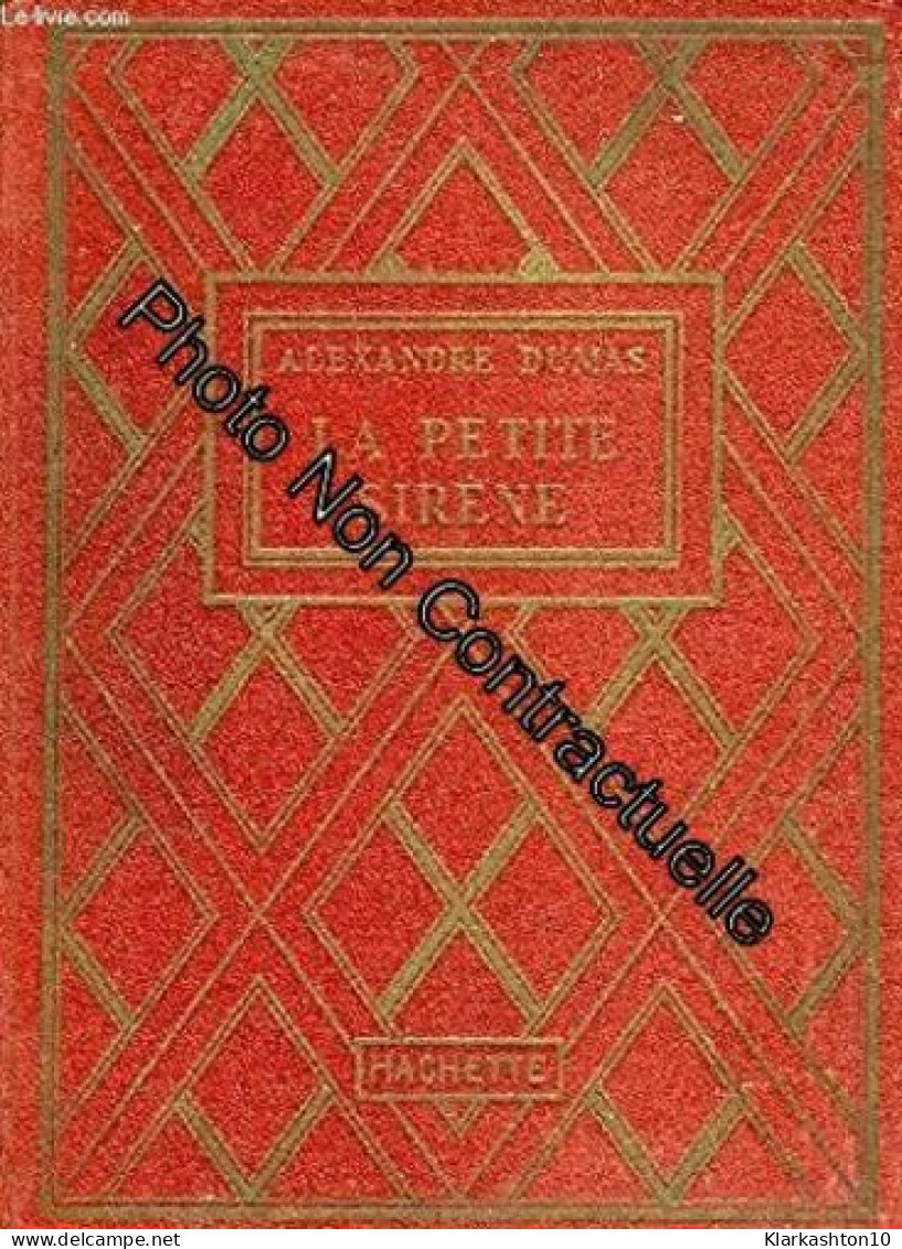 La Petite Sirène : Par Alexandre Dumas. Illustrations De J. Bernard - Andere & Zonder Classificatie