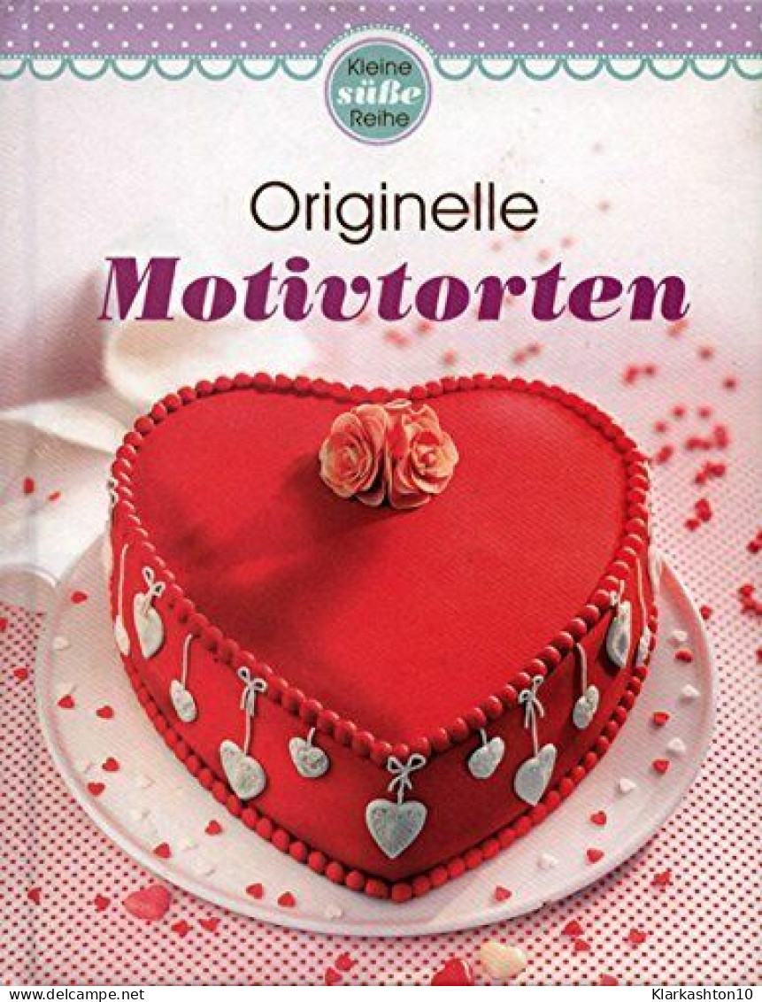 Motivtorten (Minikochbuch): Originelle Ideen Für Jeden Anlass - Other & Unclassified