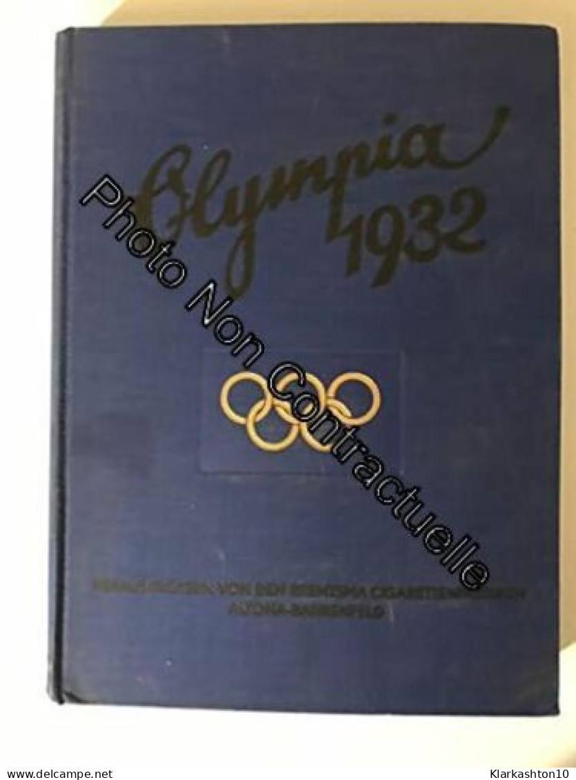 Olympia 1932. Die Olympischen Spiele In Los Angeles 1932 - Autres & Non Classés