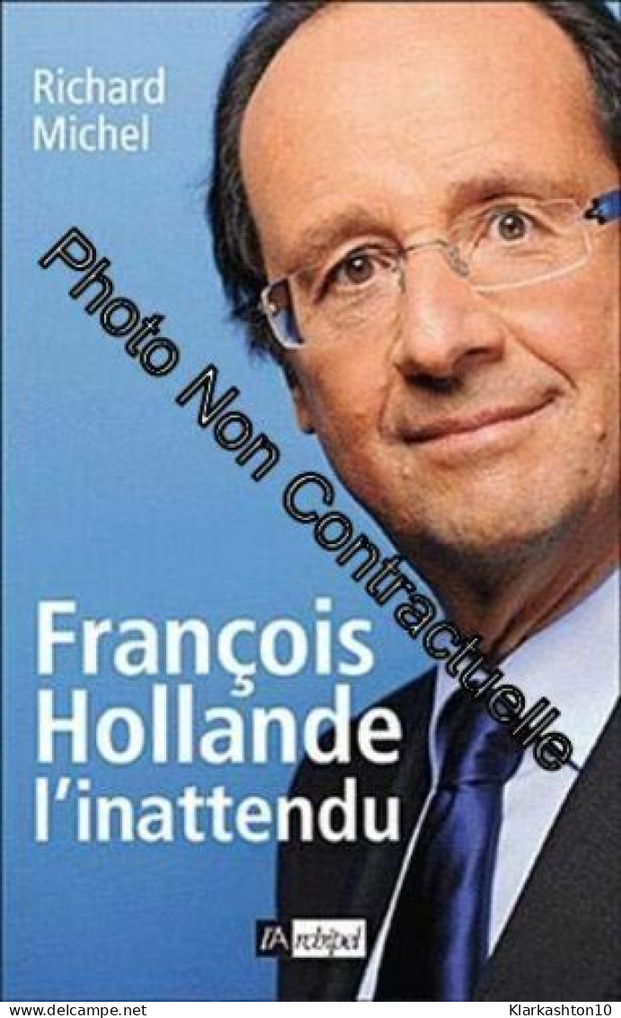 François Hollande L'inattendu - Otros & Sin Clasificación