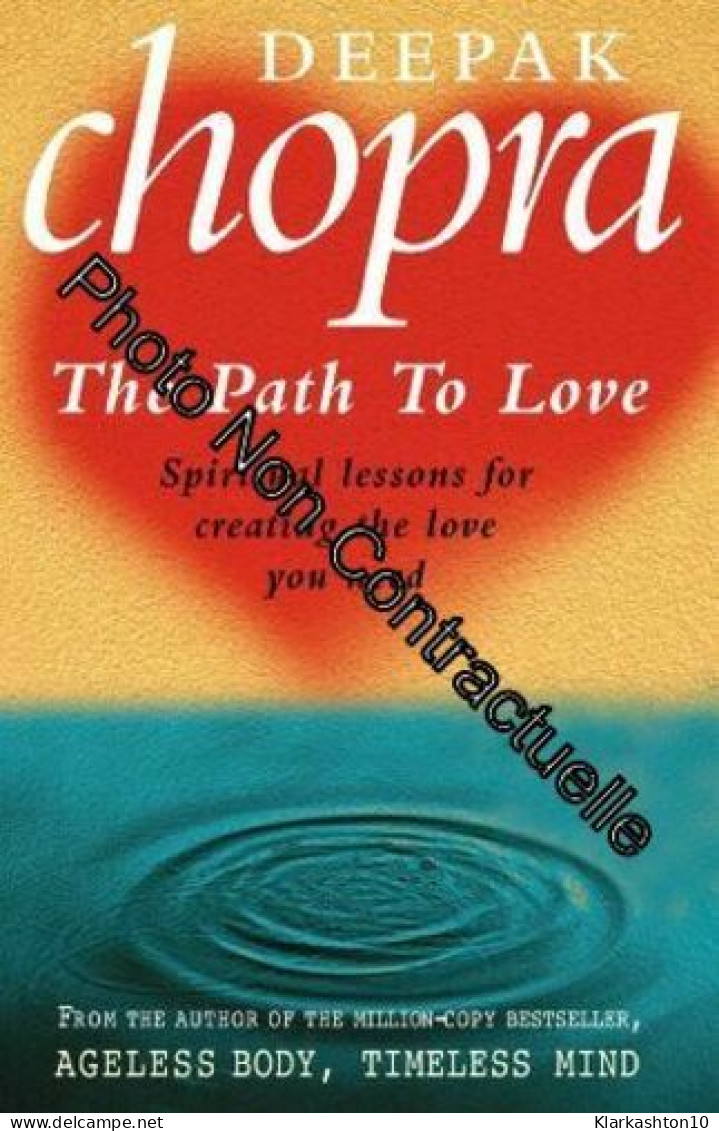 Path To Love: Spiritual Lessons For Creating The Love You Need - Autres & Non Classés