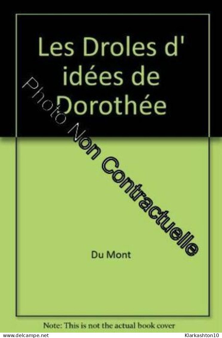 13 Les Droles D Idees De Dorothee - Autres & Non Classés