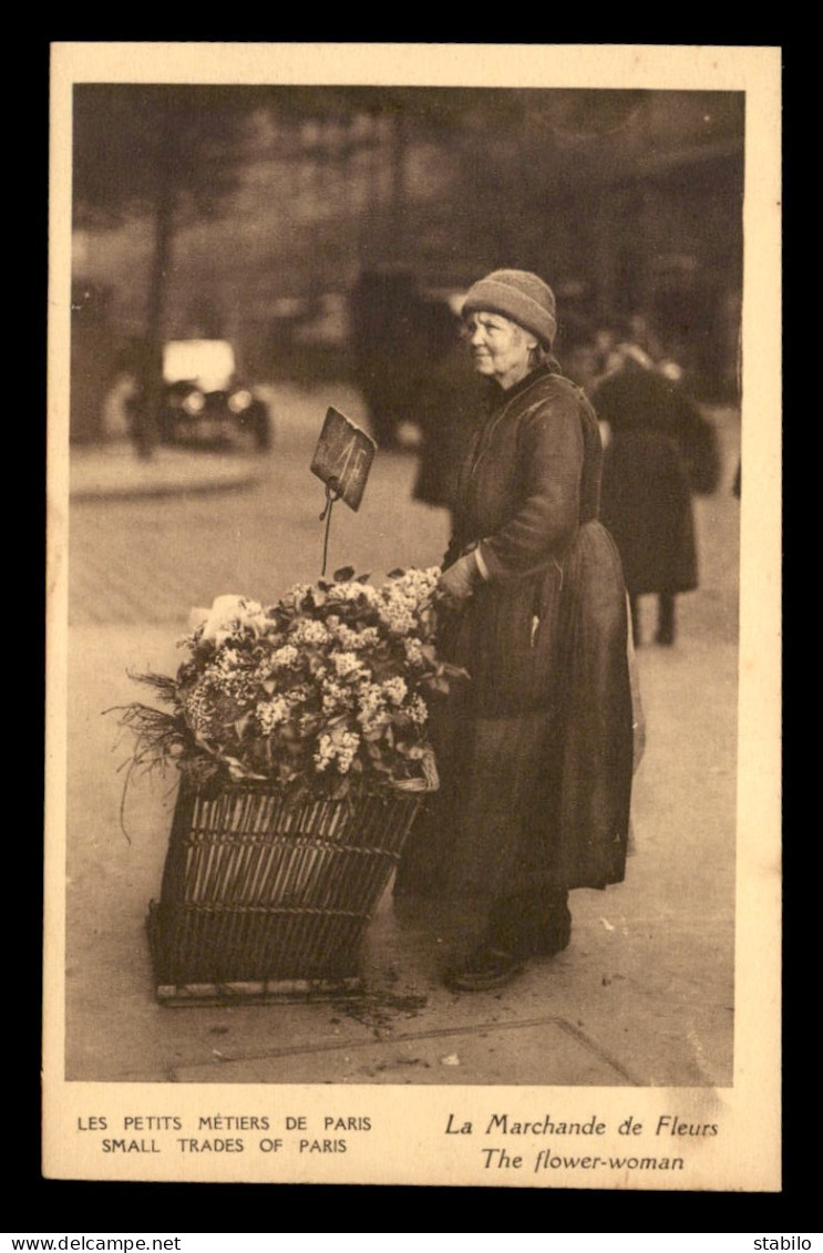 75 - PARIS - LES PETITS METIERS DE PARIS - LA MARCHANDE DE FLEURS - Ambachten In Parijs