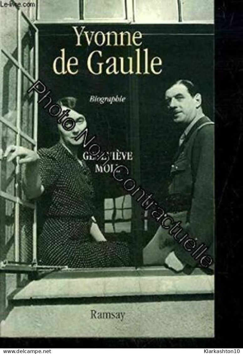 Yvonne De Gaulle: L'inattendue - Autres & Non Classés