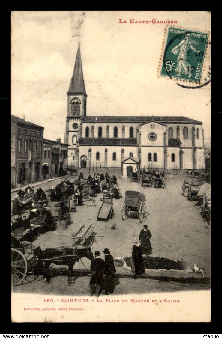 31 - ST-LYS - LA PLACE DU MARCHE ET L'EGLISE - Sonstige & Ohne Zuordnung