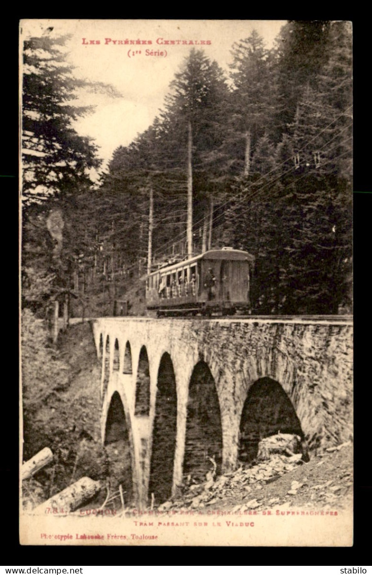 31 - LUCHON - CHEMIN DE FER A CREMAILLERE DE SUPERBAGNERES - TRAIN SUR LE VIADUC - Luchon