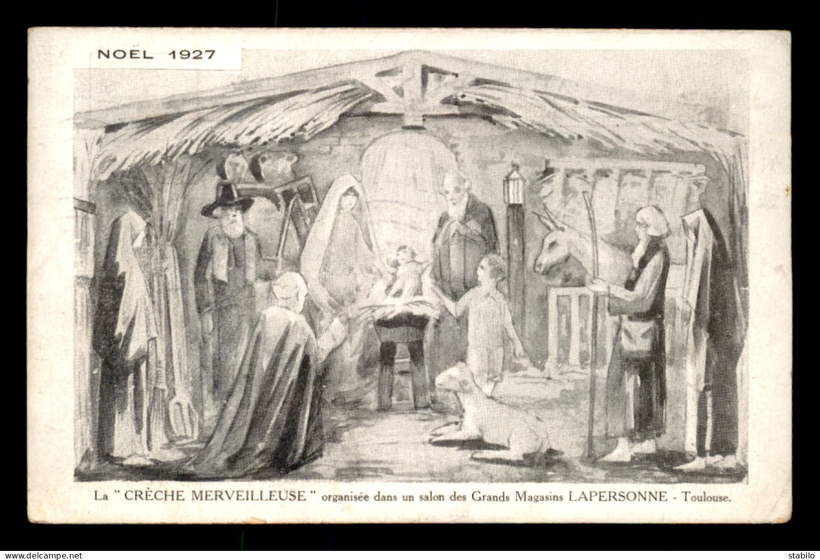 31 - TOULOUSE - NOEL 1927 - LA CRECHE MERVEILLEUSE ORGANISEE DANS UN SALON DES GRANDS MAGASINS LAPERSONNE - Toulouse