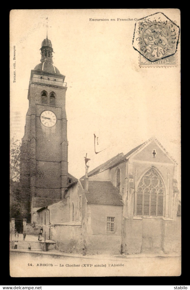 39 - ARBOIS - LE CLOCHER ET L'ABSIDE - Arbois