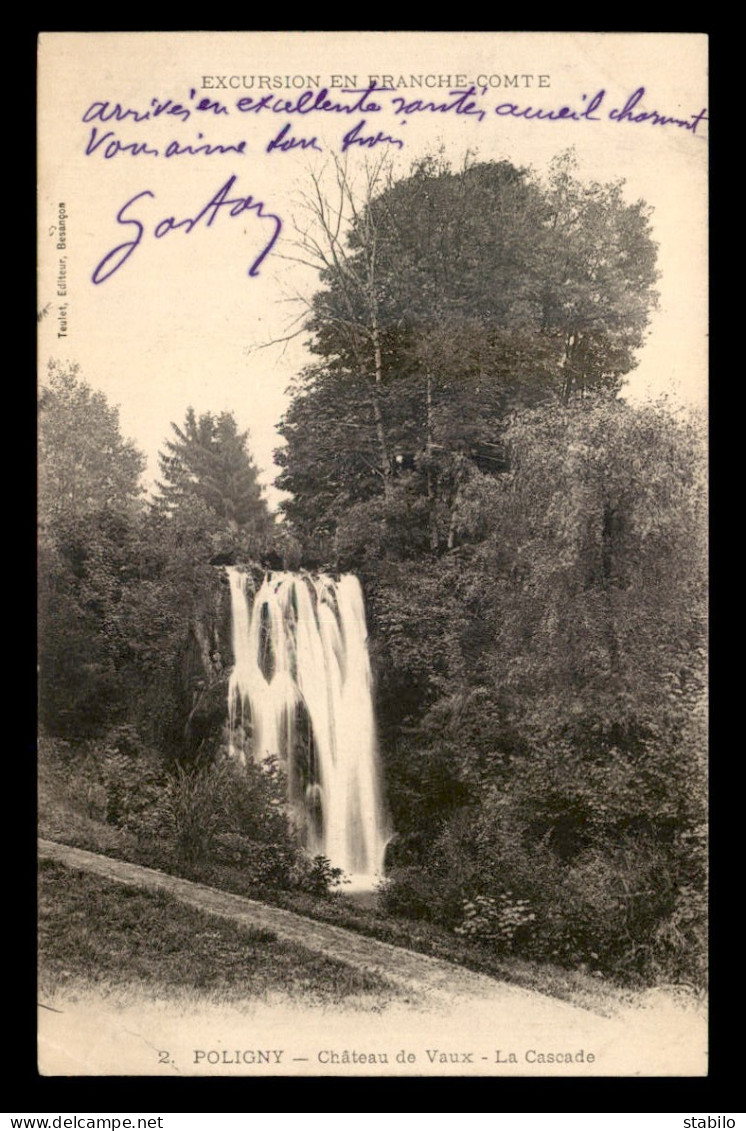 39 - POLIGNY - CHATEAU DE VAUX - LA CASCADE - Poligny