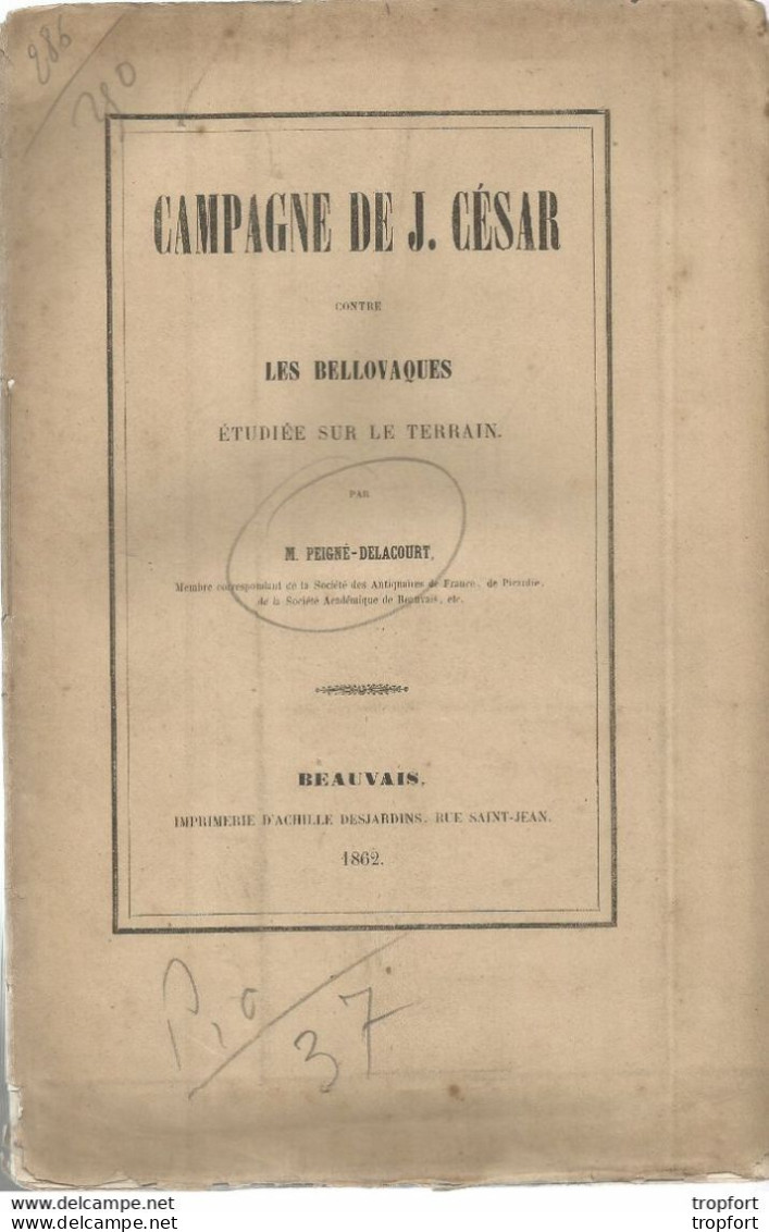 PY / Livret CAMPAGNE DE JULES CESAR 1862 Les BELLOVAQUES Ourscamp PLAN Tracy Le Mont RETHONDES COMPIEGNE - Geschiedenis