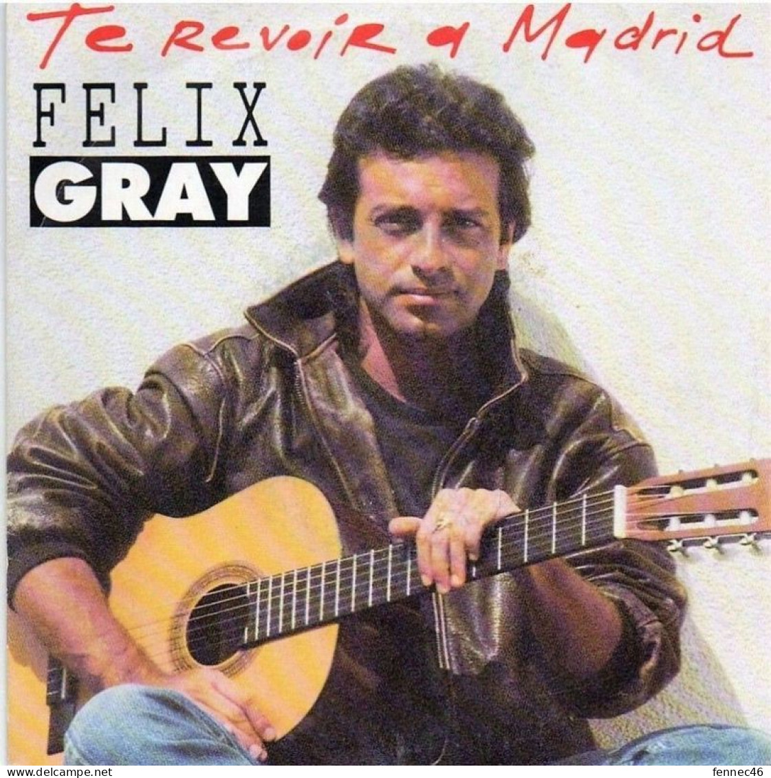 * Vinyle 45t - FELIX GRAY - Te Revoir à Madrid, Quand Tu T'endors - Otros - Canción Francesa