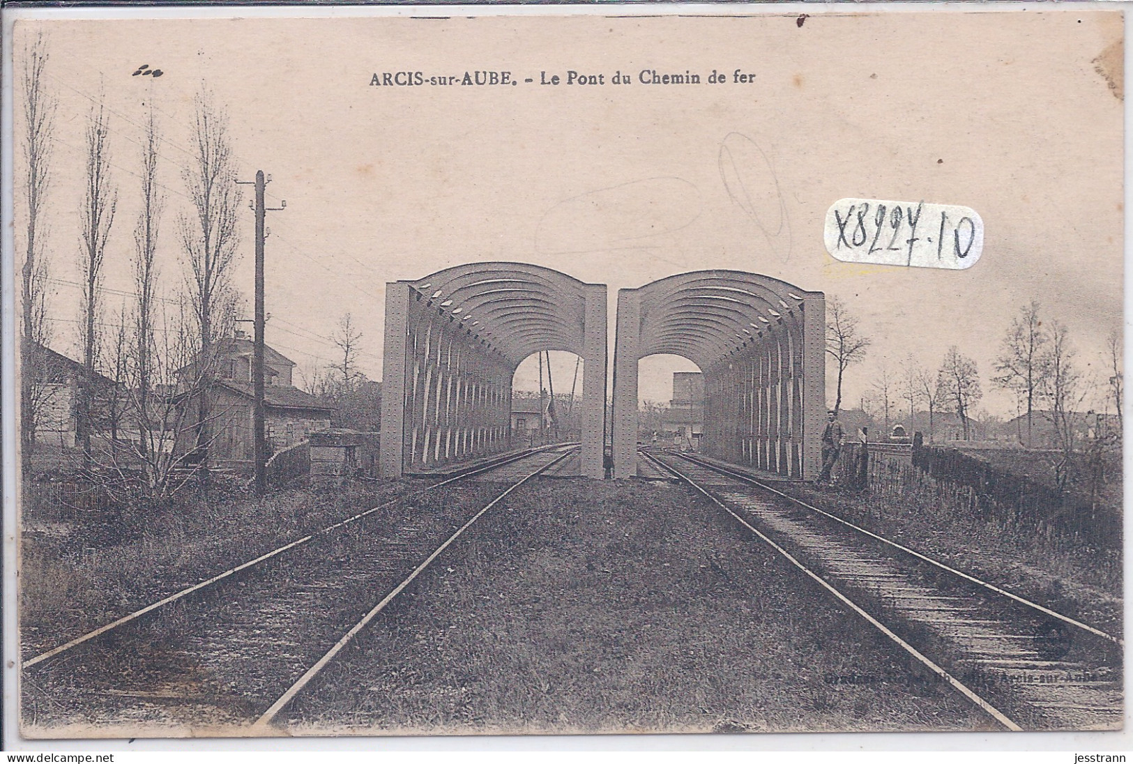 ARCIS-SUR-AUBE- LE PONT DU CHEMIN DE FER - Arcis Sur Aube