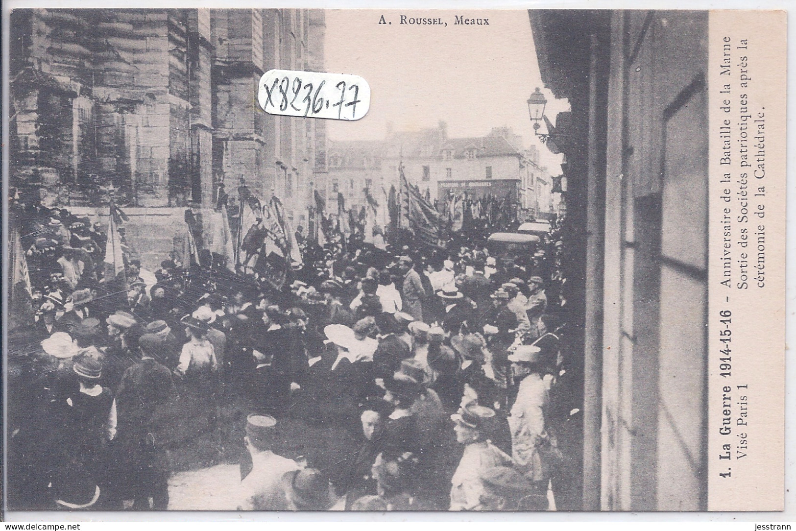 MEAUX- 1916- ANNIVERSAIRE DE LA BATAILLE DE LA MARNE-LES SOCIETES PATRIOTIQUES A LA SORTIE DE LA CATHEDRALE - Meaux