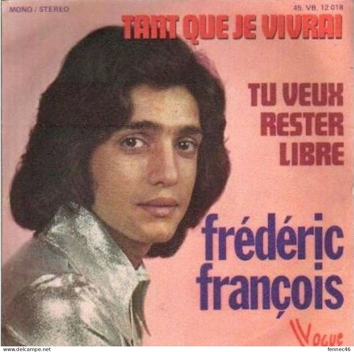 * Vinyle 45t -  Frederic Francois Tant Que Je Vivrai - Tu Veux Rester Libre - Autres - Musique Française