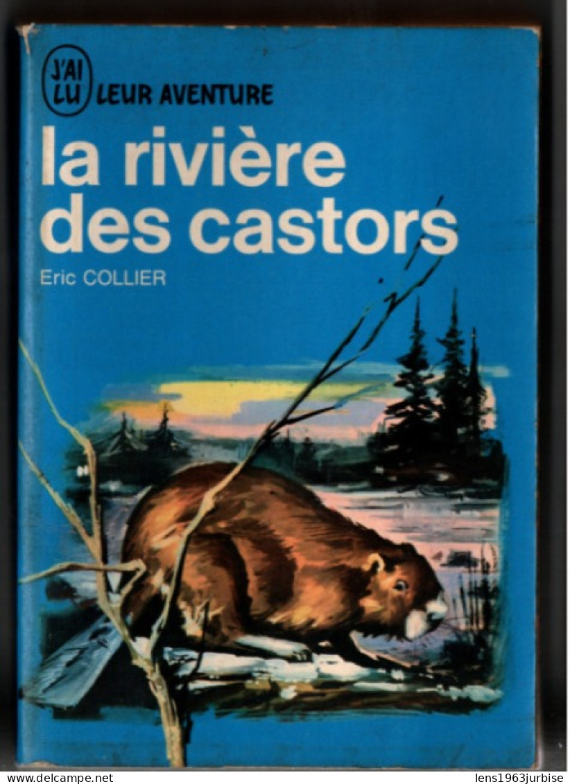 La Rivière Des Castors , Eric Collier , (1963 ) 366 Pages , Tâches De Rousseurs à L'intérieur - Autres & Non Classés