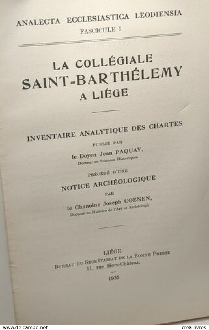 La Collégiale Saint-barthélémy à Liège / Analecta Ecclesiastica Leodiensia - Inventaire Analytique Des Chartes - Religion