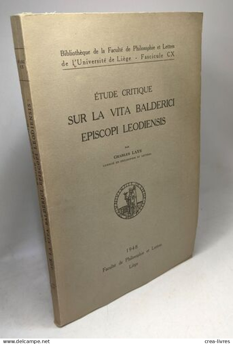 Etude Critique Sur La Vita Balderici Episcopi Leodiensis - Histoire