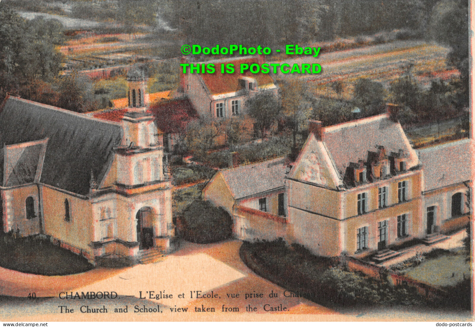 R410874 40. Chambord. LEglise Et LEcole Vue Prise Du Chateau. Church And School - World