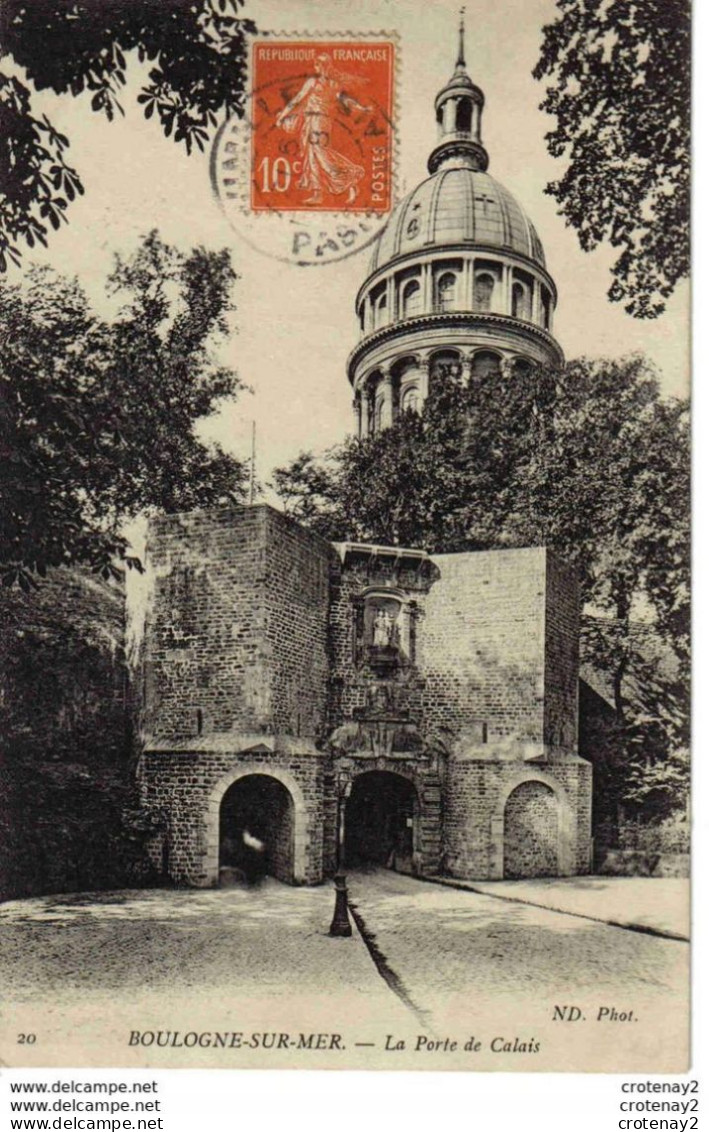 62 BOULOGNE SUR MER N°20 LA PORTE DE CALAIS En 1908 - Boulogne Sur Mer