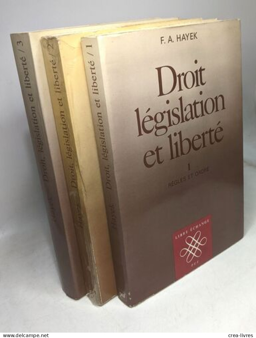 Droit Législation Et Liberté - T.1 Règles Et Ordre + T.2 Le Mirage De La Justice Sociale + T.3 L'ordre Publique D'un Peu - Droit