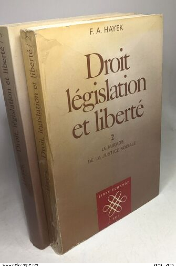 Droit Législation Et Liberté - T.1 Règles Et Ordre + T.2 Le Mirage De La Justice Sociale + T.3 L'ordre Publique D'un Peu - Droit