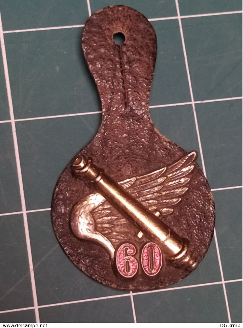 INSIGNE 60 EME REGIMENT D'ARTILLERIE, 60EME RA, DRAGO - Hueste