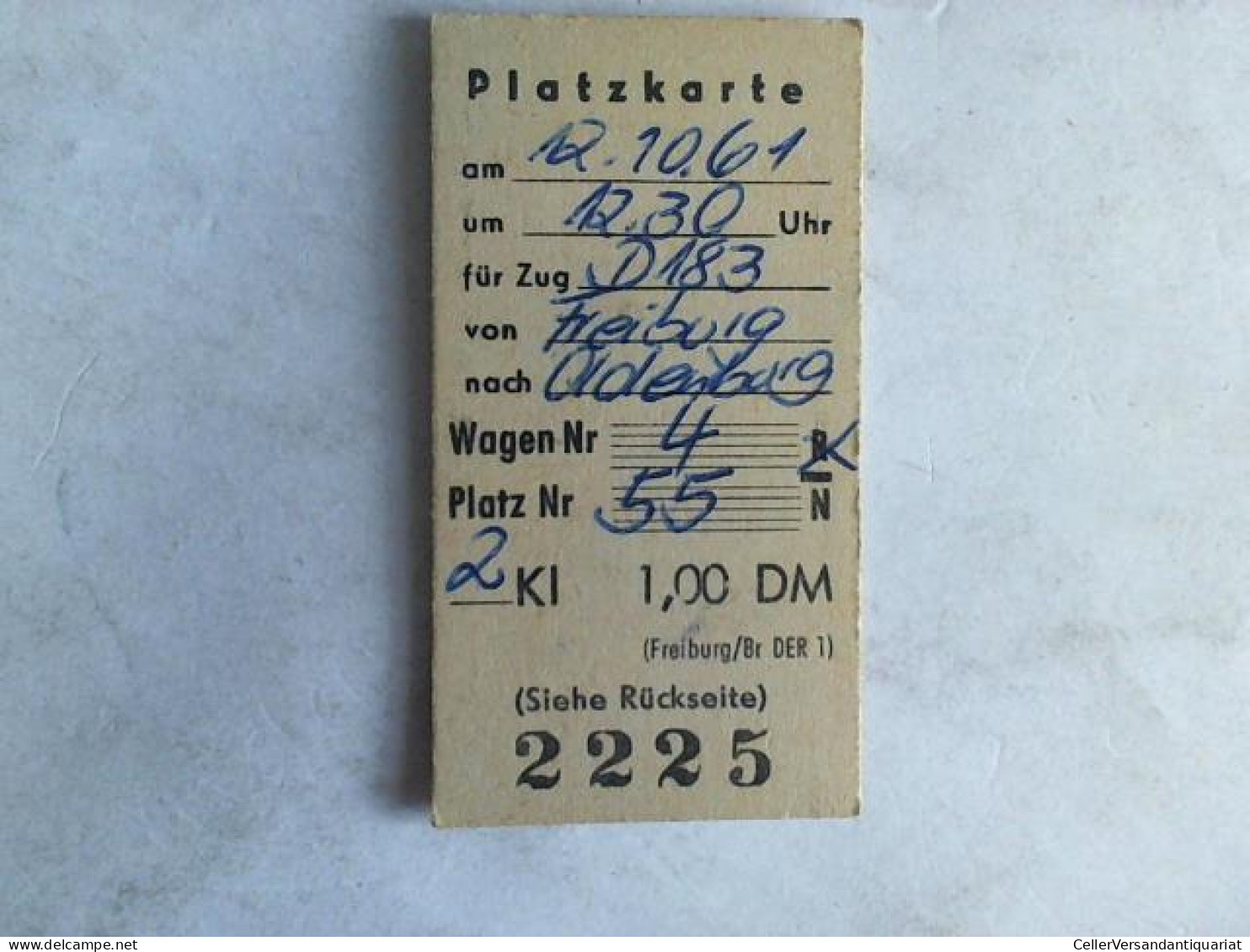 Platzkarte Am 12.10.61 Um 12.30 Uhr Für Zug D183 Von Freiburg Nach Oldenburg Wagen Nr. 4 Platz 55. 2. Klasse Von... - Unclassified