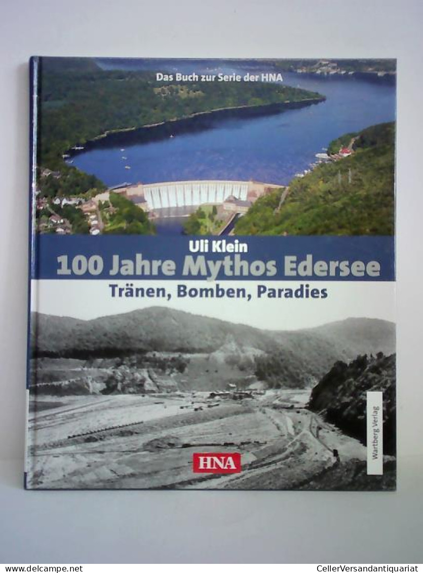 100 Jahre Mythos Edersee - Tränen, Bomben, Paradies Von Klein, Uli - Zonder Classificatie