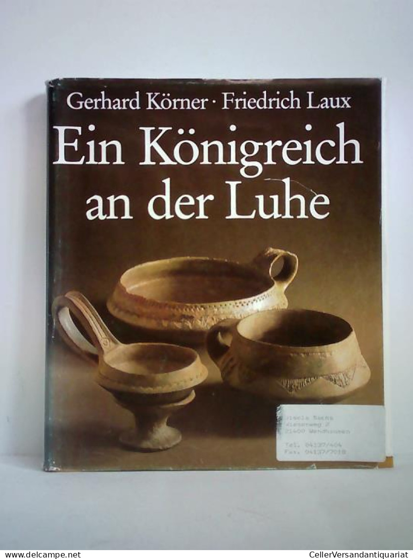 Ein Königreich An Der Luhe Von Körner, Gerhard / Laux, Friedrich - Non Classés