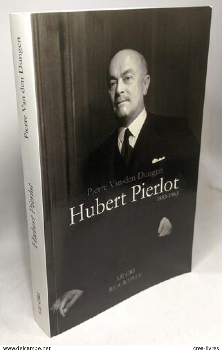 Hubert Pierlot. 1883-1963 + Cahier Biographique - Biografía