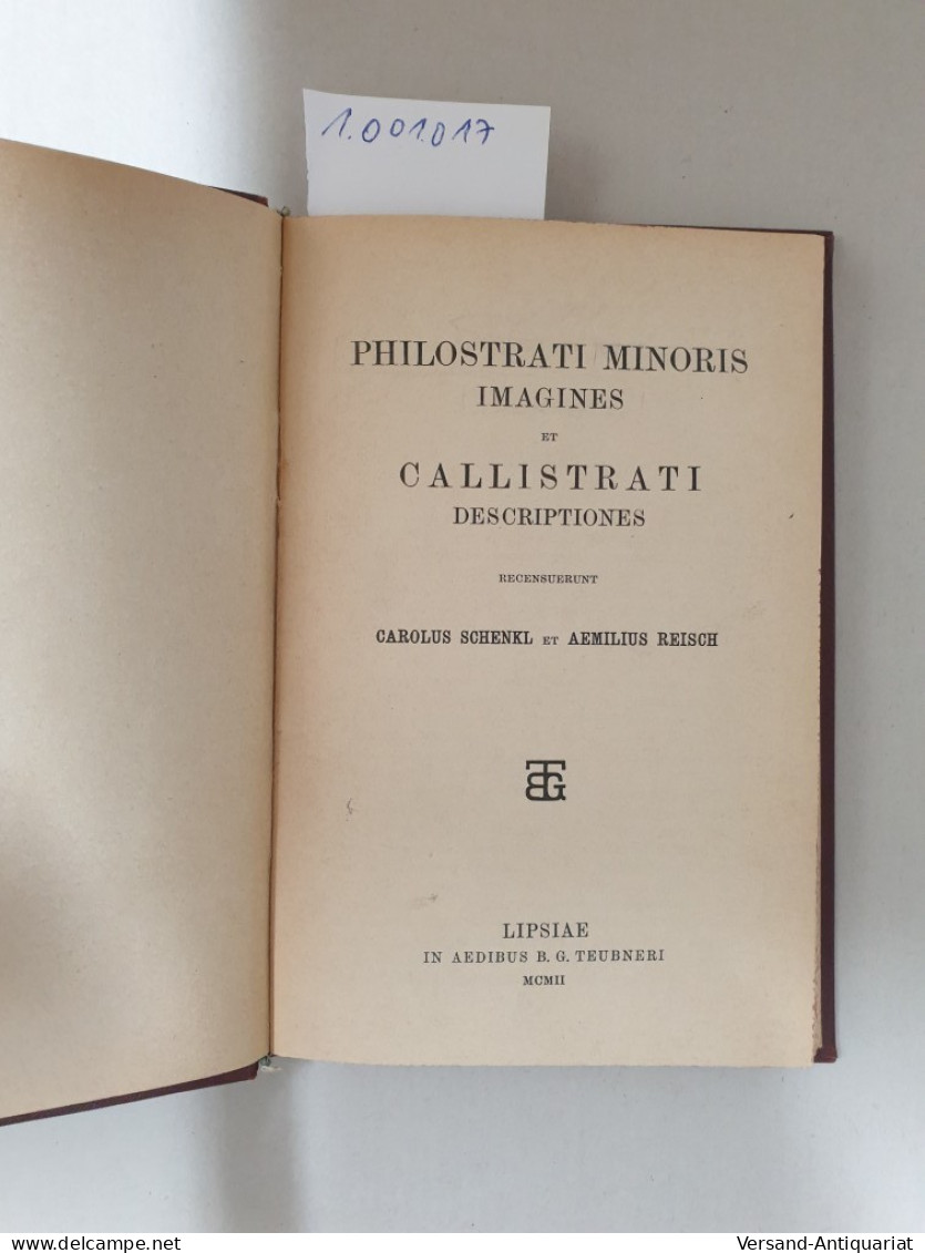 Philostrati Minoris Imagines Et Callistrati Descriptiones : - Otros & Sin Clasificación