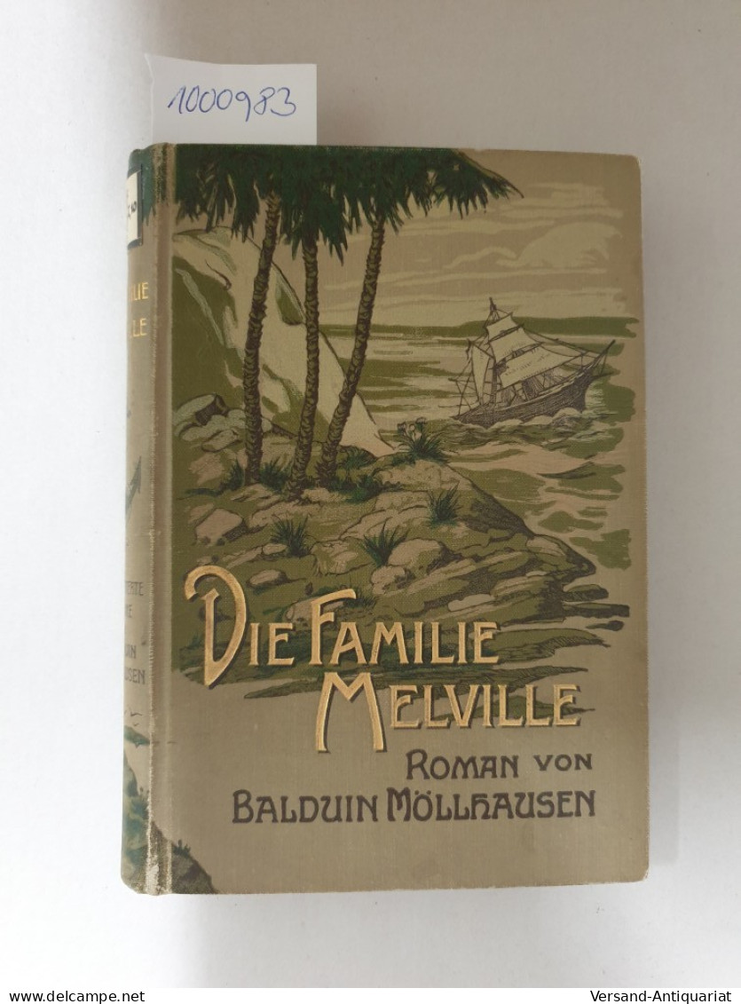 Die Familie Melville : Roman : - Altri & Non Classificati